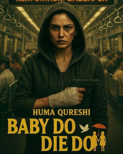Baby Do Die Do teaser: Huma Qureshi is India’s first desi hitwoman
